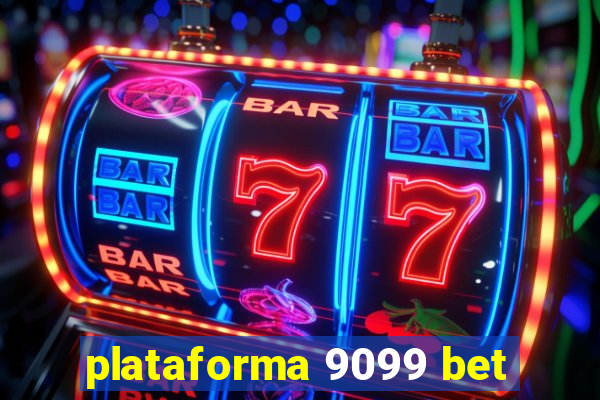 plataforma 9099 bet